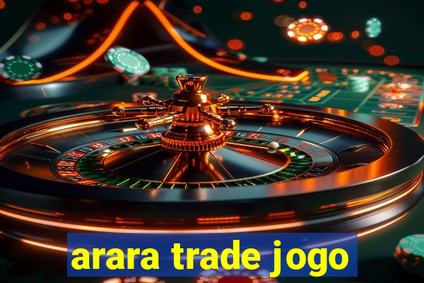 arara trade jogo